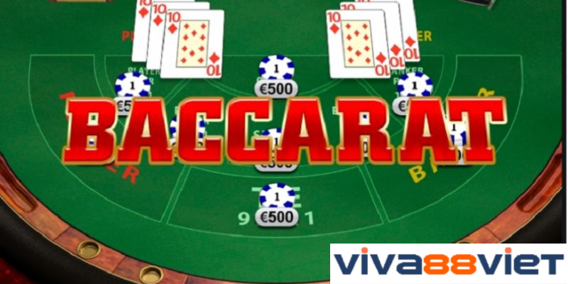Tổng quát về game bài Baccarat Viva88